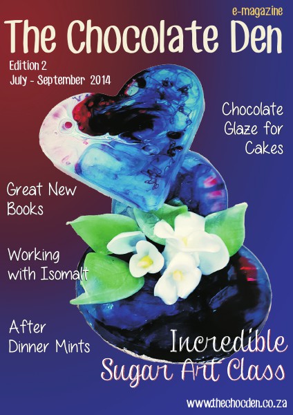 The Chocolate Den e-magazine The Chocolate Den e-magazine July/September 2014