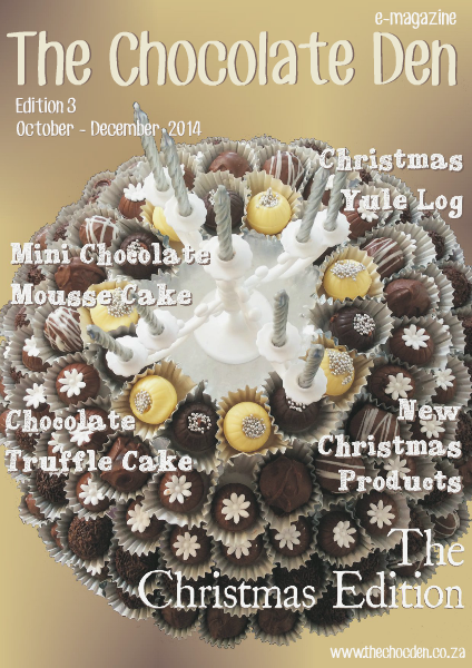 The Chocolate Den e-magazine The Chocolate Den e-magazine October-December 2014