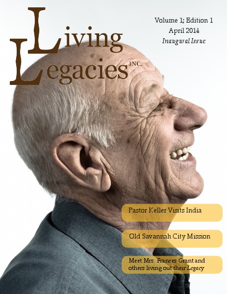 Living Legacies April 2014 Volume 1, Edition 1