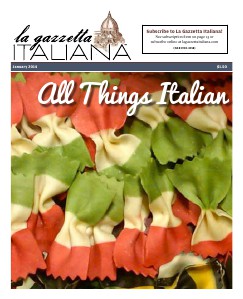 La Gazzetta Italiana 14 | 15 | 16 All Things Italian