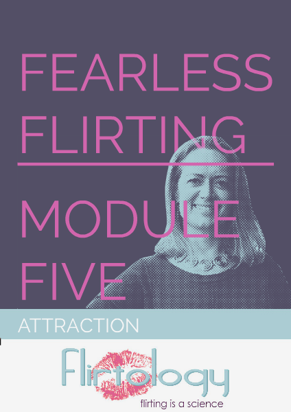 Flirtology - Fearless Flirting Module Five