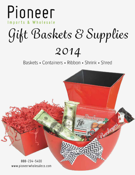 Pioneer Imports & Wholesale Gift Baskets & Supplies 2014